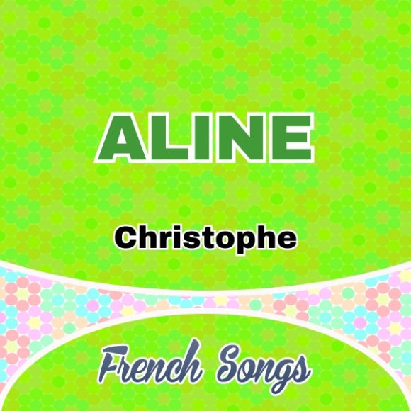 Aline - French songs