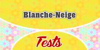 Blanche-Neige Test