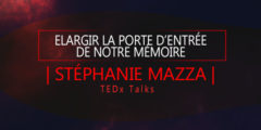 Elargir notre mémoire- Stéphanie Mazza