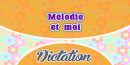 Mélodie et moi-French Dictation