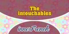 The Intouchables – innerFrench
