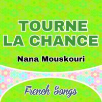 Tourne La Chance – Nana Mouskouri