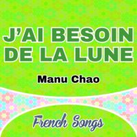 Manu Chao – J’ai besoin de la lune