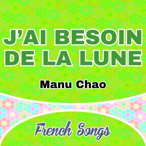 Manu Chao - J’ai besoin de la lune