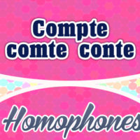 Homophones Compte comte conte