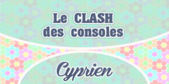 Le CLASH des consoles – Cyprien