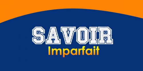 SAVOIR Imparfait - French Circles