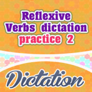 Reflexive Verbs dictation practice 2