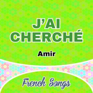 Amir - J'ai cherché