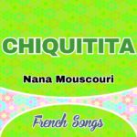 Chiquitita-Nana Mouscouri