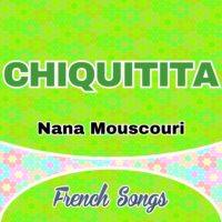 Chiquitita-Nana Mouscouri