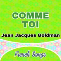 Comme toi – Jean Jacques Goldman