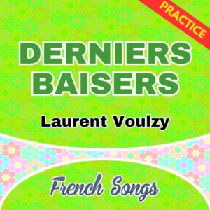 Derniers baisers practice