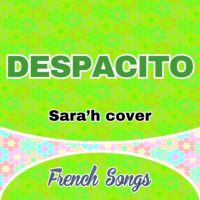 Despacito (French version) SARA’H Cover