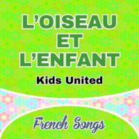 L’oiseau et l’enfant-Kids United