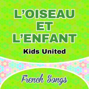 L’oiseau et l’enfant-Kids United