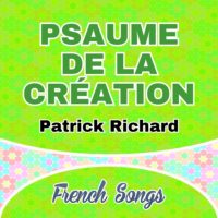 Patrick Richard – Psaume de la création