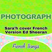 Sara’h cover French Version Ed Sheeran-Photograph