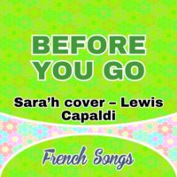 Sara’h cover – Lewis Capaldi – Before you go