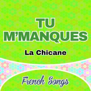 Tu M'manques-La Chicane