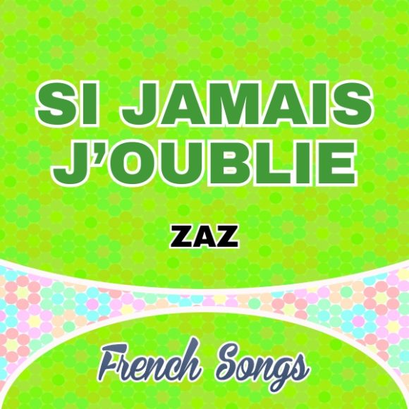 Si jamais joublie-ZAZ