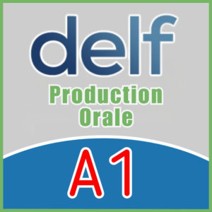 DELF A1 Production Orale