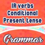 Sentences IR verbs conditionnel present