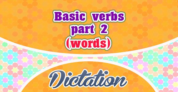 Basic verbs Part 2 (words)