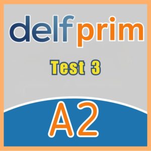 DELF A2 Prim Compréhension Orale-Test 3