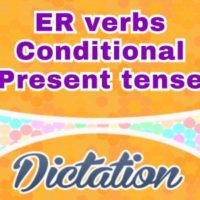 Sentences ER verbs conditionnel dictation