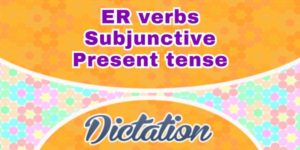 Sentences ER verbs Subjonctif Présent dictation