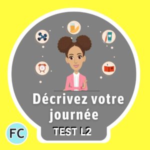 Décrivez votre journée Test