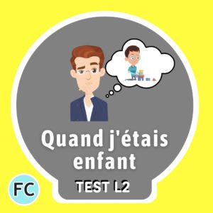 Quand j’étais enfant Test