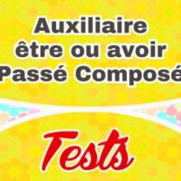 Auxiliaire être ou avoir Passé Composé Test