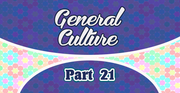 7 Questions de culture générale - partie 21