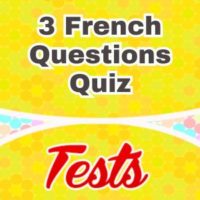 3 French Questions – Quiz