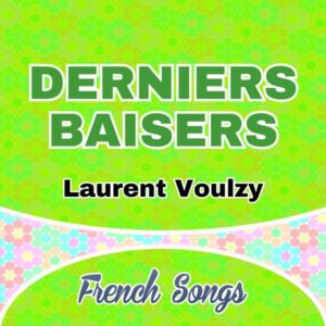 Laurent Voulzy – Derniers baisers