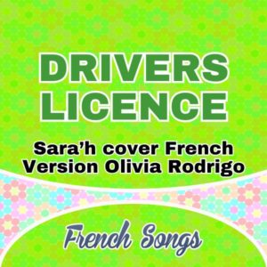 Drivers licence - French songs