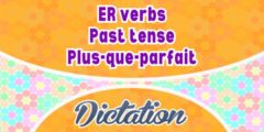 ER verbs plus-que-parfait dictation