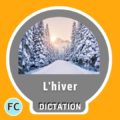 L'hiver Dictation