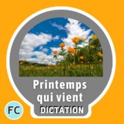 Printemps qui vient-French Dictation