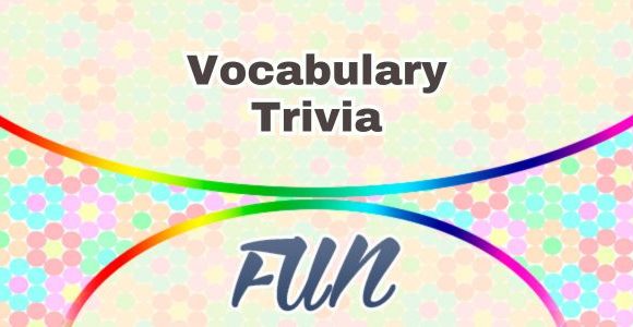 Vocabulary Trivia